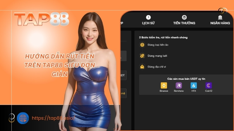 Hướng dẫn rút tiền trên TAP88 siêu đơn giản Hướng dẫn rút tiền trên TAP88 siêu đơn giản
