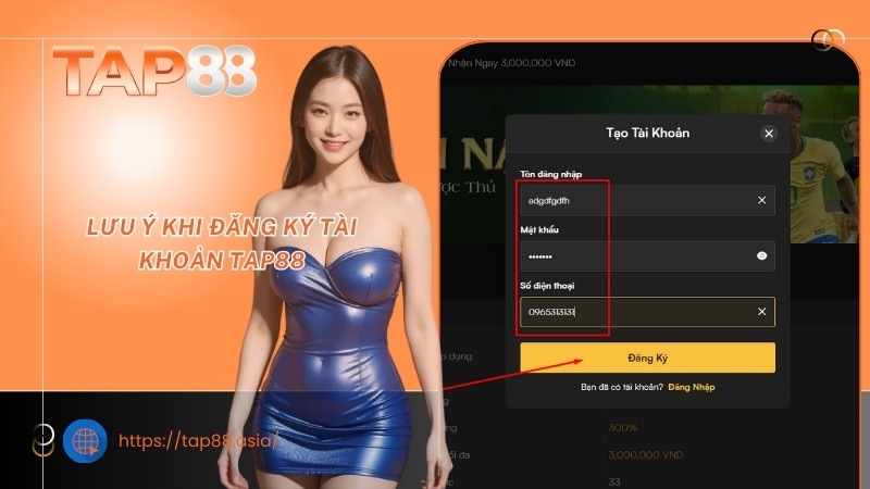 Lưu ý khi đăng ký tài khoản TAP88 Lưu ý khi đăng ký tài khoản TAP88