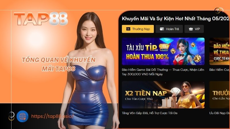 Tổng quan về khuyến mãi TAP88 Tổng quan về khuyến mãi TAP88
